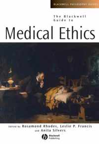 Blackwell Guide To Medical Ethics