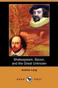 Shakespeare, Bacon, and the Great Unknown (Dodo Press)