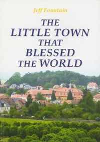 The Little Town That Blessed the World