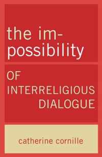 Im-Possibility of Interreligious Dialogue