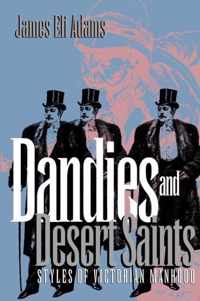 Dandies and Desert Saints