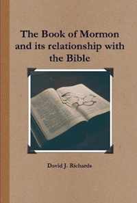 The Book of Mormon and its relationship with the Bible