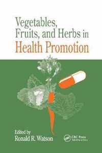 Vegetables, Fruits, and Herbs in Health Promotion