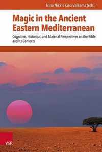 Magic in the Ancient Eastern Mediterranean