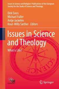 Issues in Science and Theology What is Life