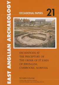 Excavations at the Preceptory of the Order of St John of Jerusalem, Carbrooke, Norfolk