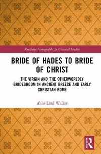 Bride of Hades to Bride of Christ