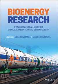 Bioenergy Research - Evaluating Strategies for Commercialization and Sustainability