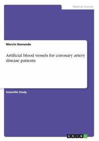 Artificial blood vessels for coronary artery disease patients