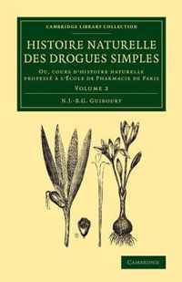 Cambridge Library Collection - History of Medicine Histoire naturelle des drogues simples