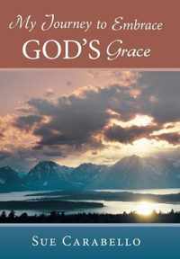 My Journey to Embrace God's Grace