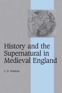 History and the Supernatural in Medieval England