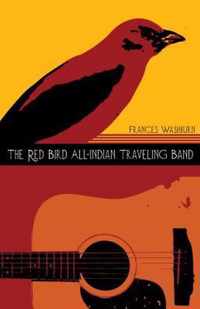 The Red Bird All-Indian Traveling Band