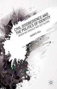 Civil Disobedience and the Politics of Identity