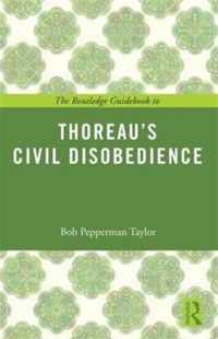 The Routledge Guidebook to Thoreau's Civil Disobedience