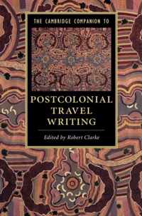 The Cambridge Companion to Postcolonial Travel Writing