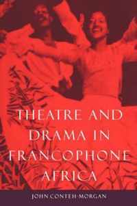 Theatre and Drama in Francophone Africa