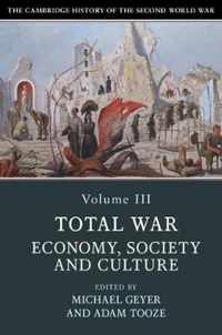 The Cambridge History of the Second World War: Volume 3, Total War