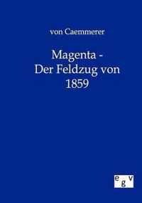 Magenta - Der Feldzug von 1859