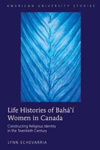 Life Histories of Bahá'í Women in Canada