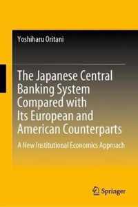 The Japanese Central Banking System Compared with Its European and American Coun