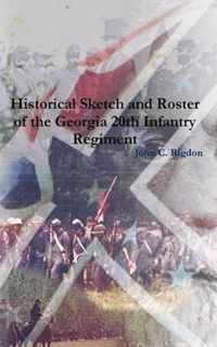 Historical Sketch and Roster of the Georgia 20th Infantry Regiment