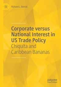 Corporate versus National Interest in US Trade Policy