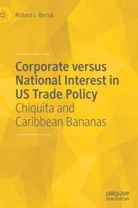 Corporate versus National Interest in US Trade Policy