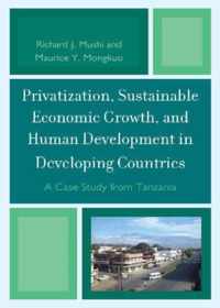 Privatization, Sustainable Economic Growth and Human Development in Developing Countries