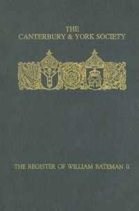Register Of William Bateman, Bishop Of Norwich, 1344-55