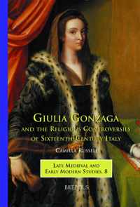 Giulia Gonzaga and the Religious Controversies of Sixteenth-Century Italy