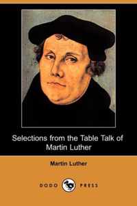 Selections from the Table Talk of Martin Luther (Dodo Press)