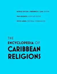 The Encyclopedia of Caribbean Religions: Volume 1: A - L; Volume 2