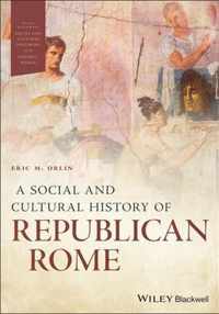 A Social and Cultural History of Republican Rome