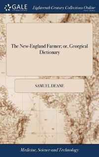 The New-England Farmer; or, Georgical Dictionary