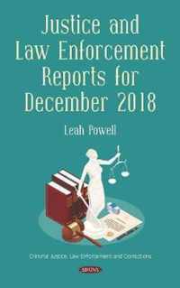 Justice and Law Enforcement Reports for December 2018