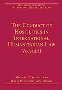 The Conduct of Hostilities in International Humanitarian Law, Volume II