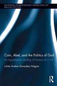 Cain, Abel and the Politics of God