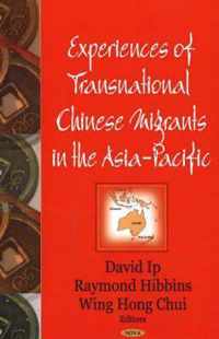 Experiences of Transnational Chinese Migrants in the Asia-Pacific