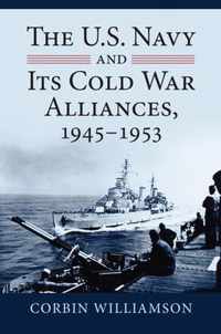 The U.S. Navy and Its Cold War Alliances, 1945-1953