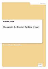 Changes in the Russian Banking System