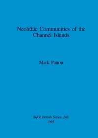 Neolithic Communities of the Channel Islands