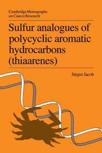 Sulfur Analogues of Polycyclic Aromatic Hydrocarbons (Thiaarenes)