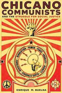 Chicano Communists and the Struggle for Social Justice