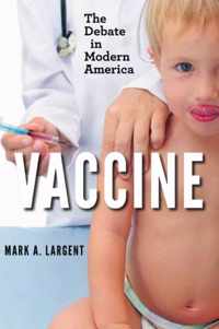 Vaccine  The Debate in Modern America
