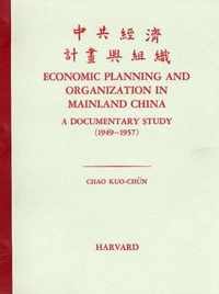 Economic Planning & Organization in Mainland China - A Doc Study 1949-1957 V 2