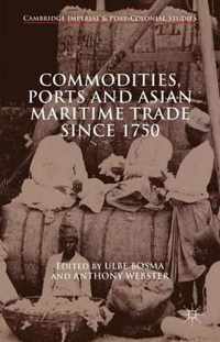 Commodities Ports and Asian Maritime Trade Since 1750