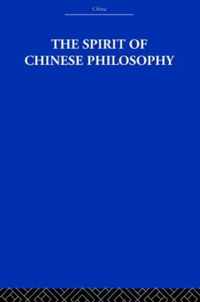 The Spirit of Chinese Philosophy