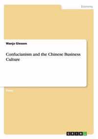 Confucianism and the Chinese Business Culture