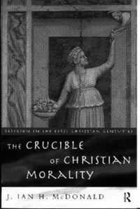 The Crucible of Christian Morality